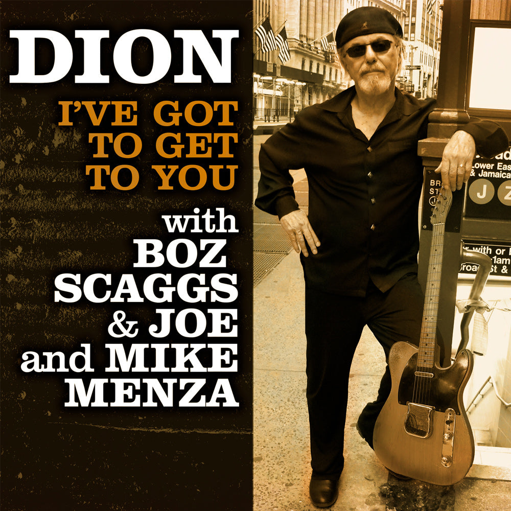 Dion: "I've Got To Get To You" - Single