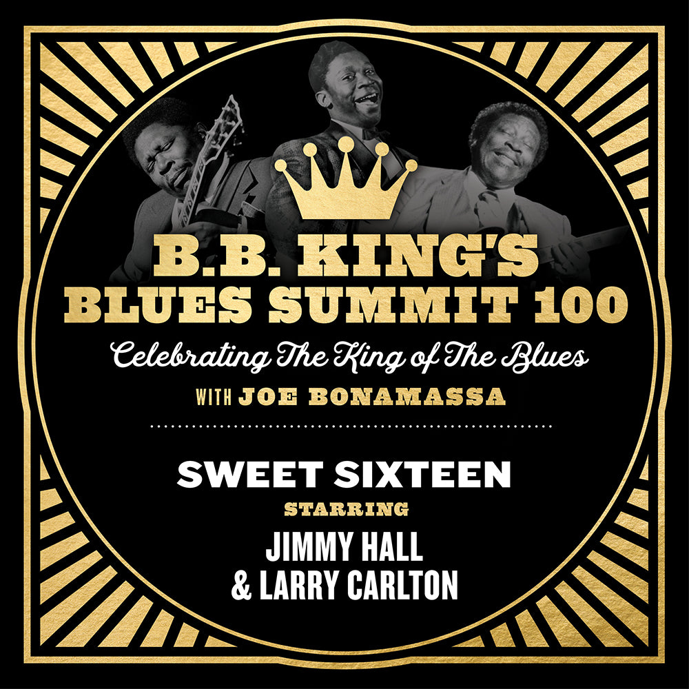 "Sweet Sixteen" feat. Jimmy Hall & Larry Carlton - Single