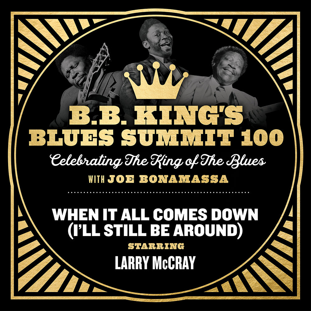 "When It All Comes Down (I'll Still Be Around)" feat. Larry McCray - Single