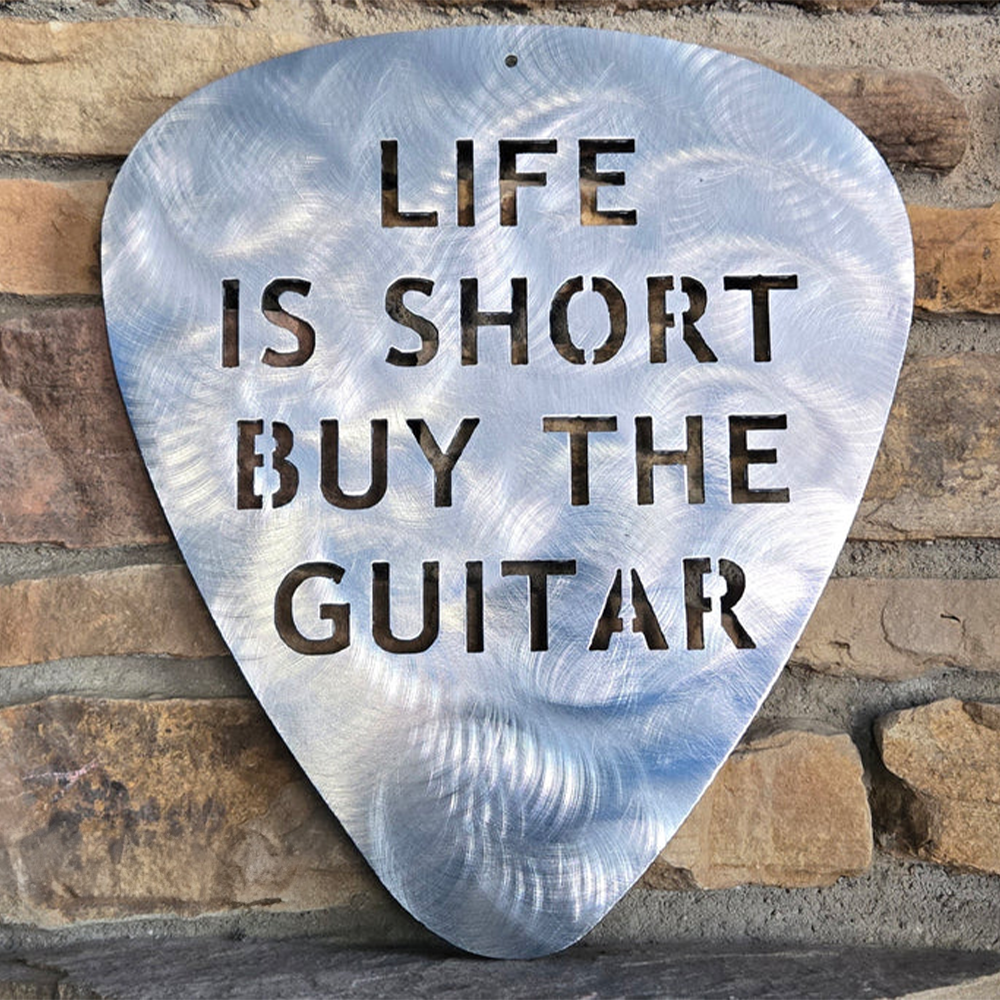 Life is Short Buy the Guitar 11"x 13" Metal Art