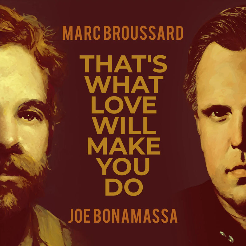 Marc Broussard: "That’s What Love Will Make You Do" ft Joe Bonamassa - Single