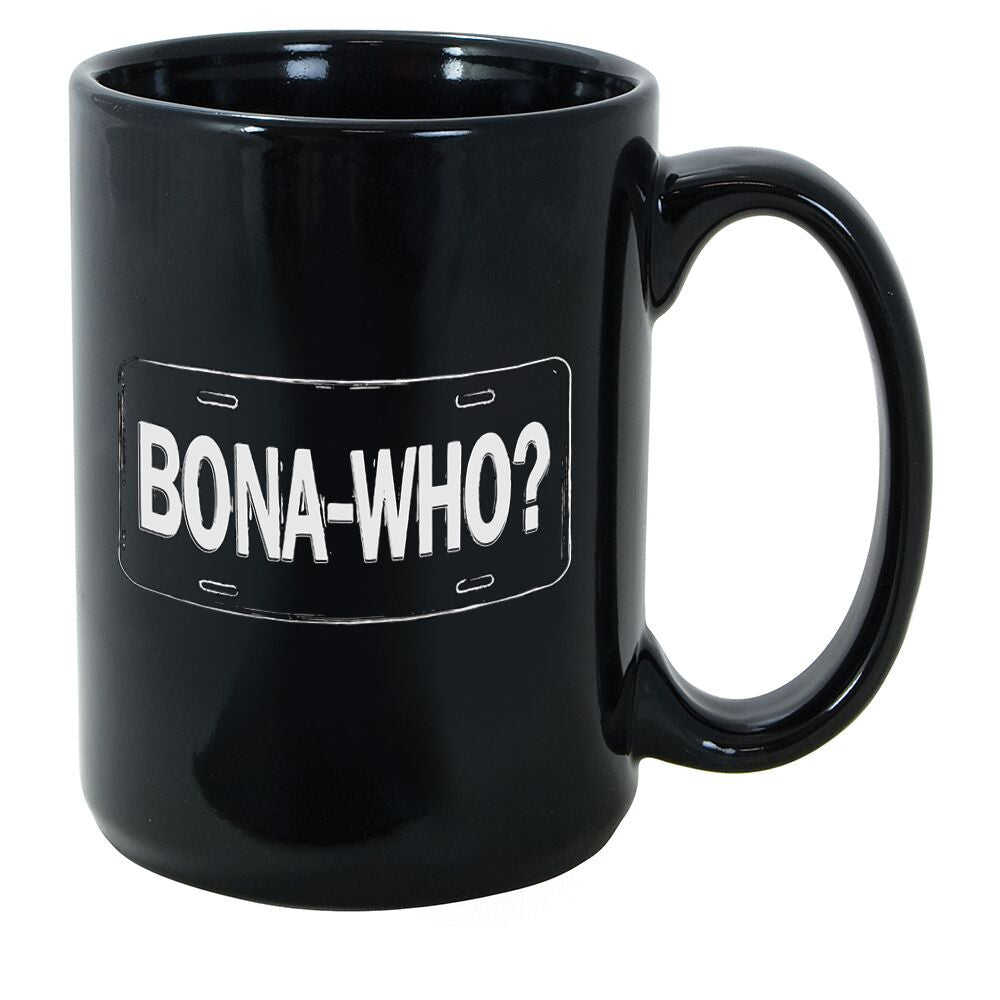 Bona Who? Mug