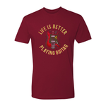 Life is Better Playing Guitar T-Shirt (Unisex)