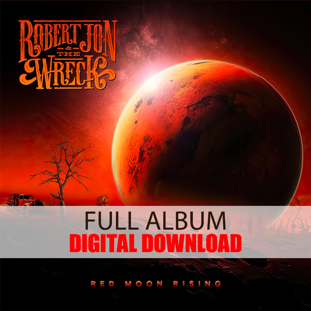 Robert Jon & The Wreck: Red Moon Rising (Digital Album) (Released: 2024) ***PRE-ORDER***