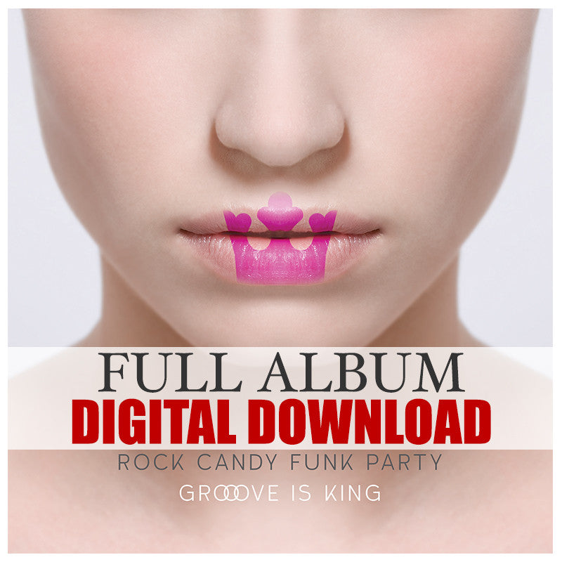 Rock Candy Funk Party - Groove Is King Digital Album Download (Released 2015)