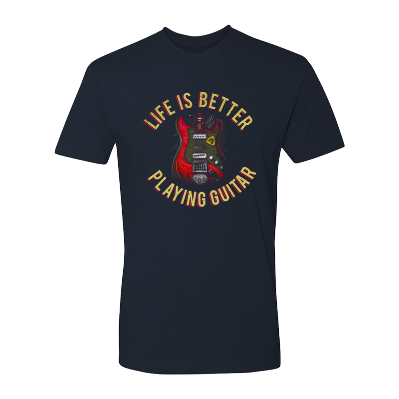 Life is Better Playing Guitar T-Shirt (Unisex)