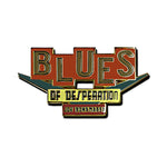 Blues of Desperation Pin