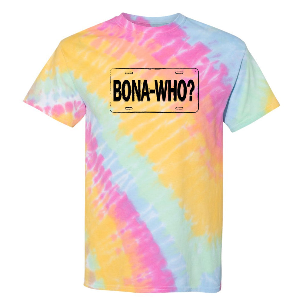 Bona Who? Tilt Tie Dye T-Shirt (Unisex)