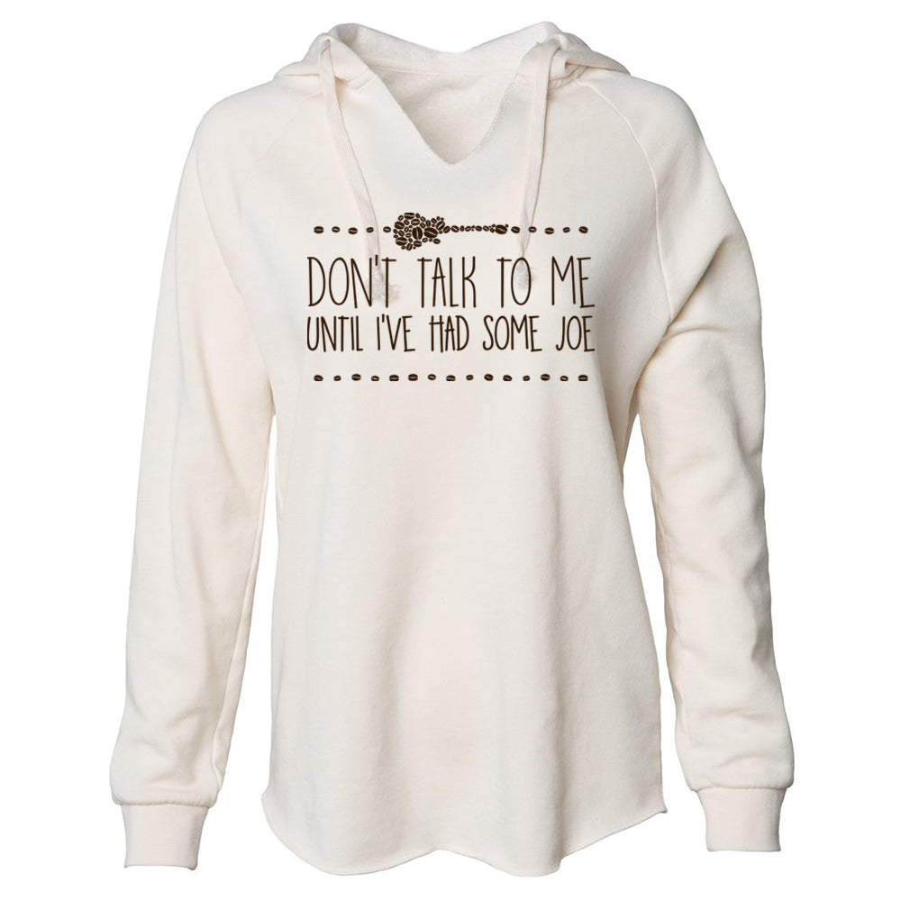 Don't Talk To Me Until I've Had Some Joe Lightweight Pullover (Women)
