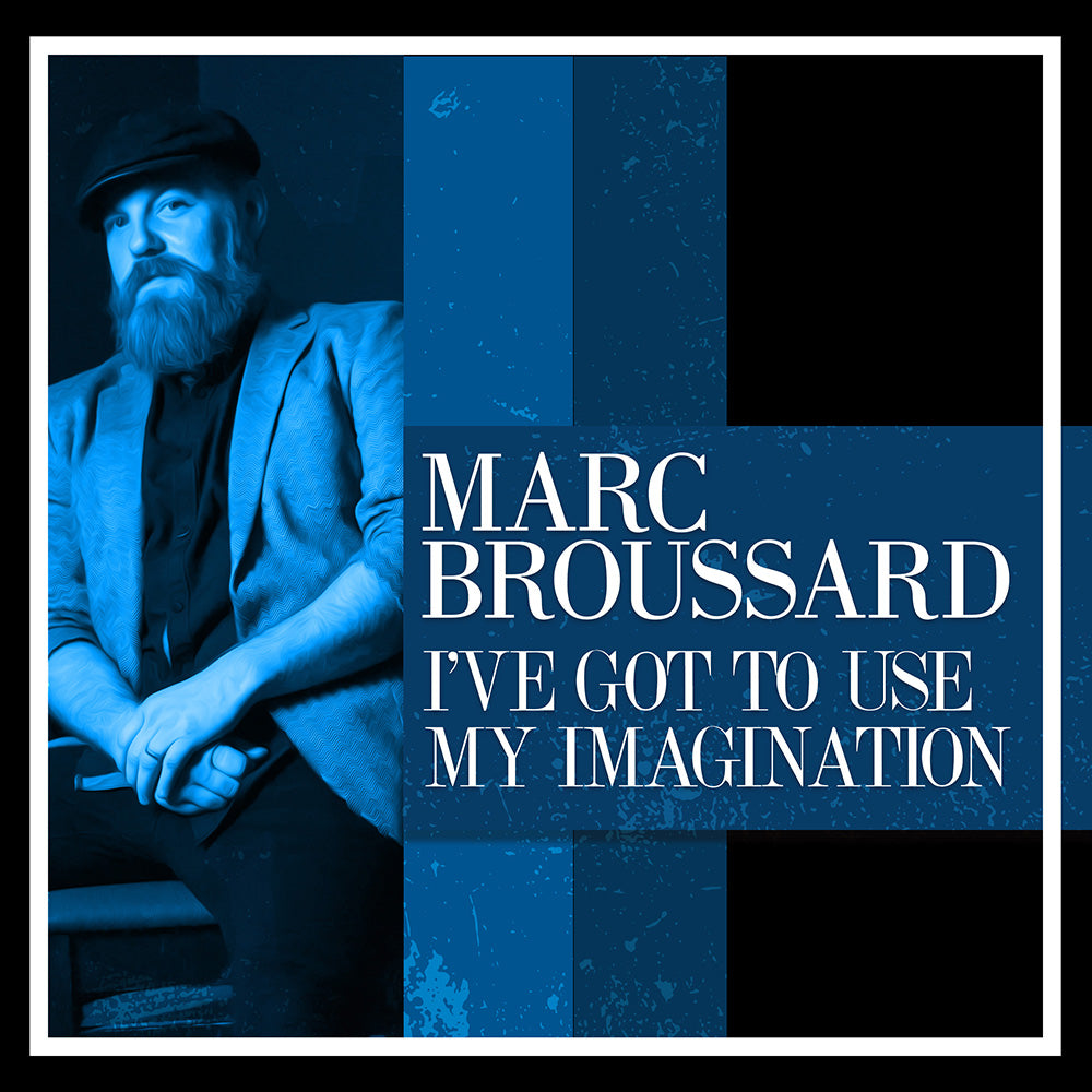 Marc Broussard: "I've Got To Use My Imagination" - Single