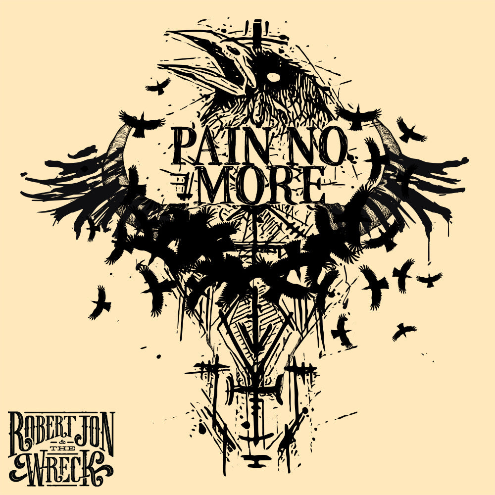 Robert Jon & The Wreck: "Pain No More" - Single